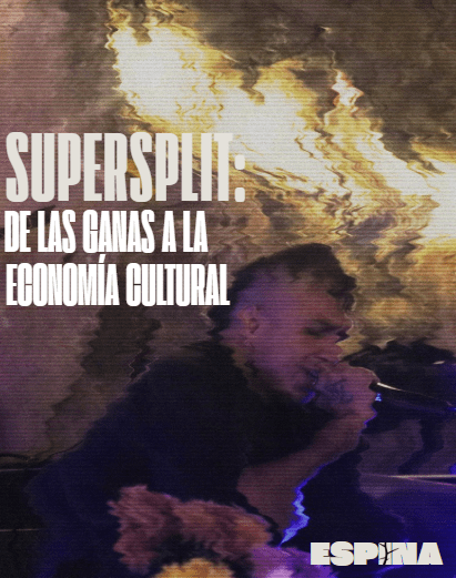 SuperSplit: De las ganas a la economía cultural