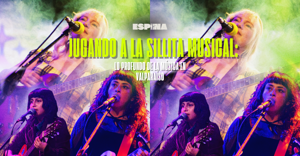 Jugando a la sillita musical: lo profundo de la música en&nbsp;Valparaíso